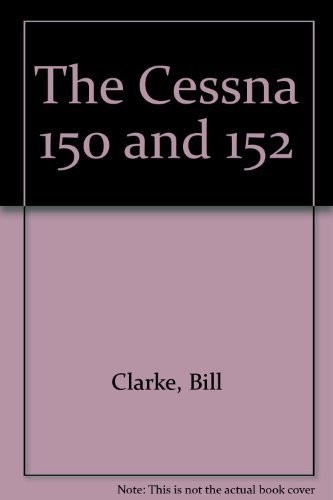 The cessna 150 and 152 - cessna,