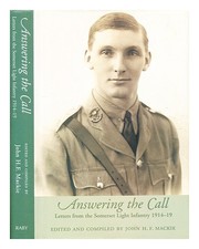 MACKIE, JAMES R. Answering the call : letters from the 2/4th Bn. Somerset Light