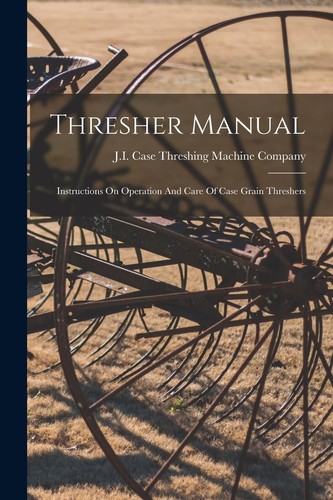 Case threshing machine - i,