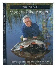 RICHARDS, BARRIE. BANNISTER, MALCOLM The great modern pike anglers 2006 Hardcove