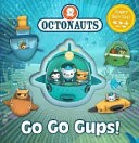 Octonauts: Go Go Gups!: A