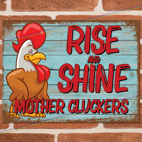 Rise shine funny metal signs - metal,