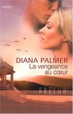 La vengeance au coeur von Diana Palmer | Buch | Zustand gut