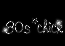 80s - Eighties Chick Iron on Hen Night  Slogan Birthday Crystal t shirt Transfer