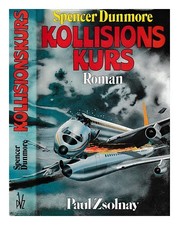 DUNMORE, SPENCER Kollisionskurs : Roman 1976 First Edition Hardcover