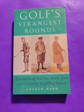Golf’s Strangest Rounds Book By Andrew Ward