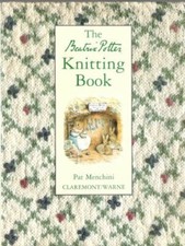 The Beatrix Potter Knitting Book,Pat Menchini, Tony Boase