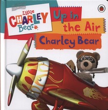 Little Charley Bear: Up in the