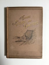 Famous Caverns and Grottoes by W.H. Davenport Adams 1886 hardcover Nelson & Sons