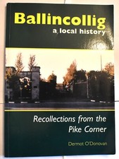 Ballincollig local History Cork Ireland Pike Corner Dermot O'Donovan Used
