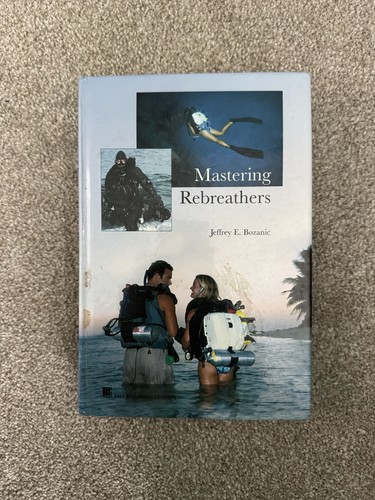Mastering rebreathers jeffrey - rebreathers,