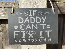 Personalised Slate Hanging Garage Shed Sign - If ____ Can't Fix It - Any Name