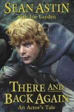 There and Back Again: An Actor's Tale - Hardcover By Astin, Sean - GOOD