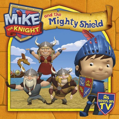 Mike the knight and - the, mighty