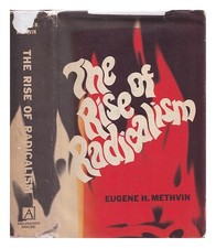 METHVIN, EUGENE H (1934 the rise of radicalism : the social psychology of mess