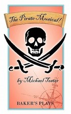 The Pirate Musical! by Tester