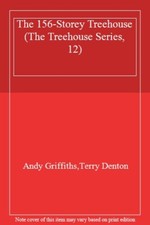 The 156-Storey Treehouse (The Treehouse Series, 12) By Andy Griffiths,Terry Den