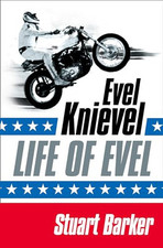 Life of Evel: Evel Knievel by Barker, Stuart Paperback Book The Cheap Fast Free