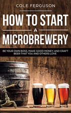 How to Start a Microbrewery