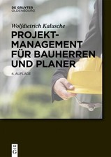 Projektmanagement für Bauherren und Planer Wolfdietrich Kalusche