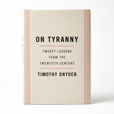 On Tyranny Twenty Lessons from
