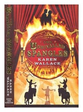WALLACE, KAREN The unrivalled Spangles 2005 First Edition Hardcover