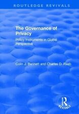 The Governance of Privacy: Policy Instruments i, Morgan, Bennett, Raab..