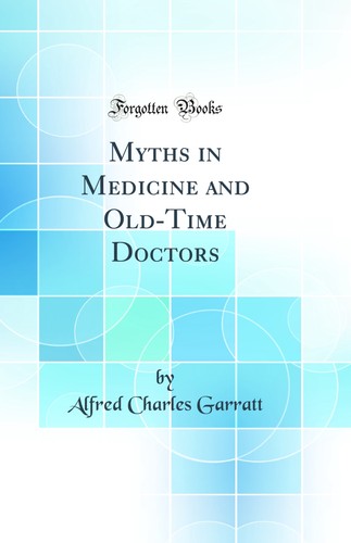Myths medicine and old time - myths, in