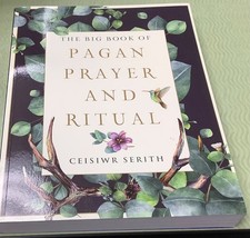 Big Book of Pagan Prayer and Ritual, Paperback by Serith, Ceisiwr NEW