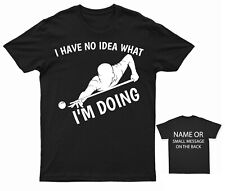 I have no idea what I'm doing Pool Snooker T-Shirt  Trick shot shark Break shot