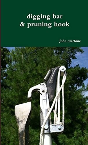 Digging bar pruning hook - pruning,