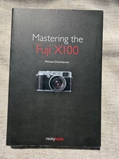 Mastering the Fuji X100 by