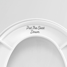 Put The Seat Down Toilet Seat