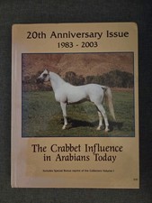 The Crabbet Influence In Arabian Horses Today, 20th anniversary issue, 2003