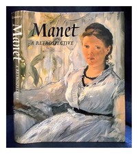 GRONBERG, THERESA (ED Manet : a retrospective 1988 Hardcover