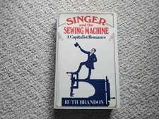 Singer and the Sewing Machine: A Capitalist Romance - Brandon, Ruth