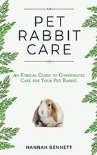 Pet Rabbit Care: An Ethical