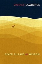 Seven Pillars of Wisdom - Lawrence, T E