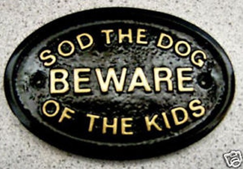 Dog kids beware house - kids,