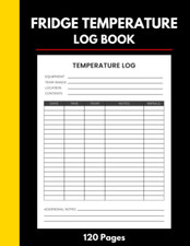 Fridge Temperature Log Book: Recording Fridge and Freezer Temperatures.