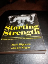 Starting Strength: A Simple and Practical Guide for Coaching Beginners by Mar…