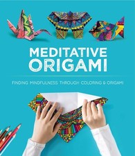 Meditative Origami: 10 Origami