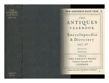 COWIE, DONALD The Antiques Year Book, Encyclopaedia & Directory 1957-58 1957 Fir