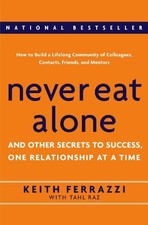 Never Eat Alone: And Other