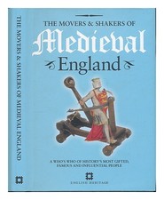 Jowitt, Susannah The Mover & Shaker Of Medieval England: A Who's Who Of Histo