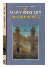 SHELLEY, MARY WOLLSTONECRAFT (1797-1851) Frankenstein: or, The modern Prometheus