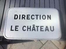 Vintage French Aluminium ROAD STREET SIGN * DIRECTION LE CHATEAU * 20” x 13 *VGC