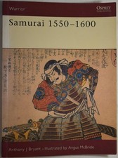 SAMURAI 1550-1600 Sengoku period Japan. Osprey Warrior. Arms, Armour, Swords