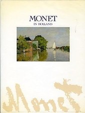 Monet in Holland UitgeveriJ