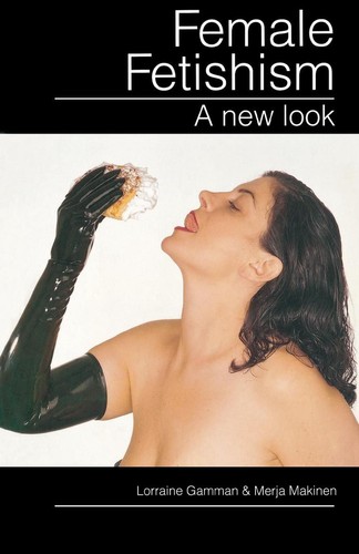 Female fetishism new - female, fetishism: